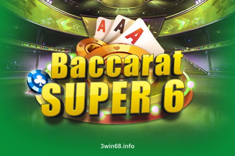 Hình ảnh Baccarat Super 6 tại 3win68
